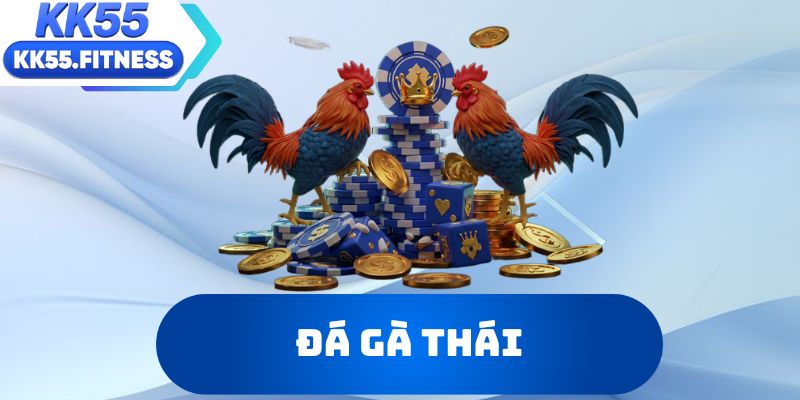 Đá gà Thái