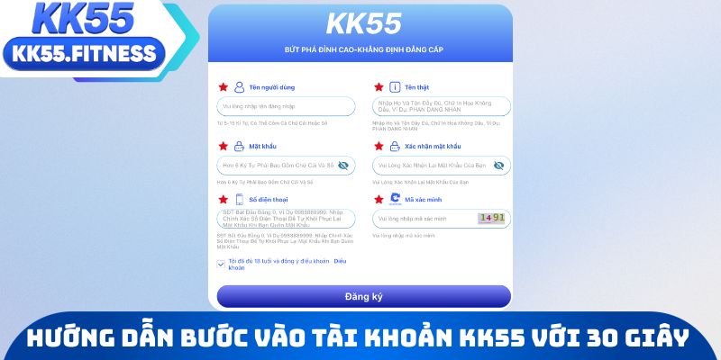 Hướng dẫn các bước vào tài khoản KK55 chỉ với 30 giây