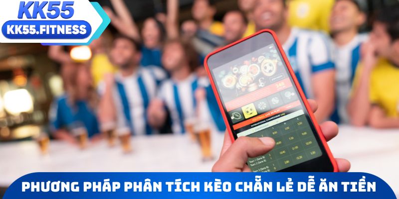 Phương pháp phân tích kèo chẵn lẻ ăn tiền từ người chơi giỏi