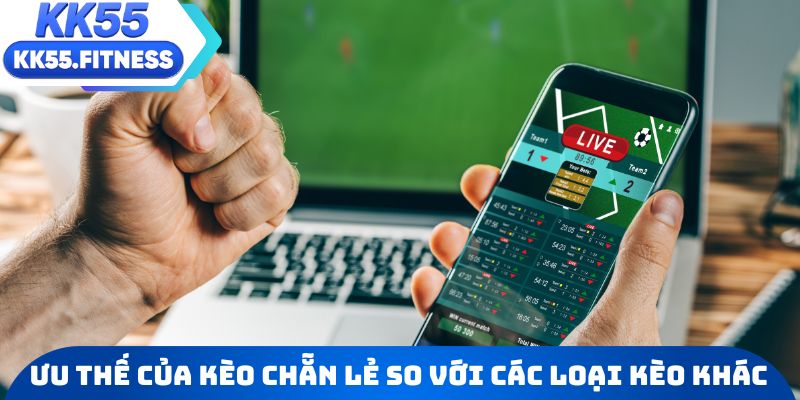 Ưu thế vượt trội của kèo chẵn lẻ so với các loại kèo khác