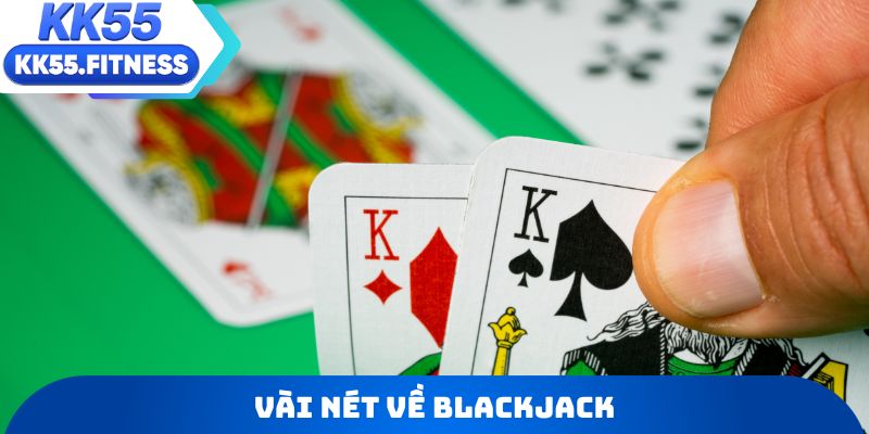 Vài nét về Blackjack